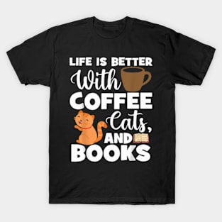 Cat Lovers Cats And Books Coffee Cats And Books Cat Books T-Shirt